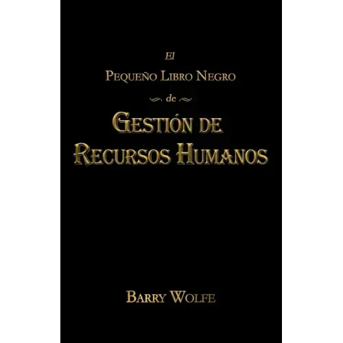 El Pequeno Libro Negro de Gestion de Recursos Humanos