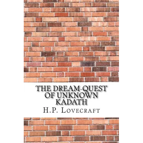 The Dream-Quest of Unknown Kadath