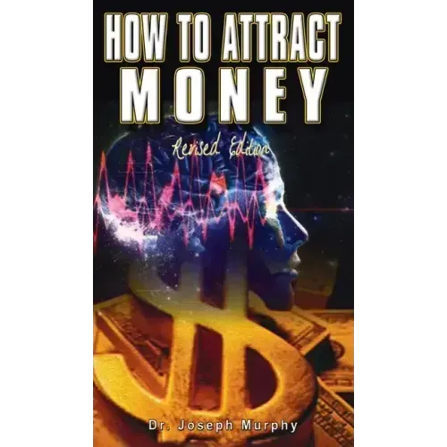 How to Attract Money, Revised Edition
