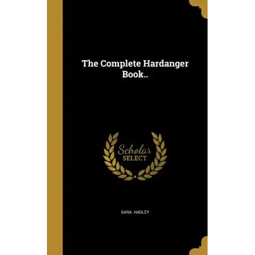 The Complete Hardanger Book..