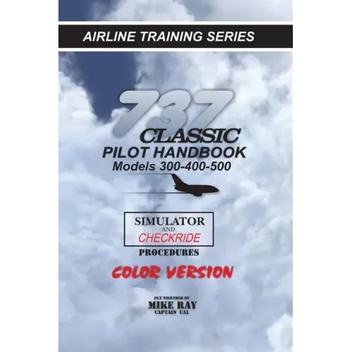 737-345 Classic Pilot Handbook: Simulator and Checkride Procedures
