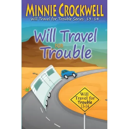Will Travel for Trouble (13-14)