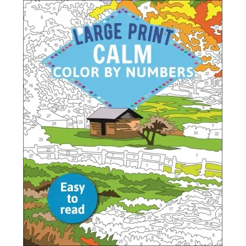 Large Print Calm Color by Numbers: Easy to Read