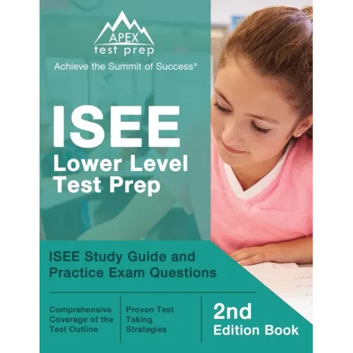 ISEE Lower Level Test Prep: ISEE Study Guide and Practice Exam Questions [2nd Edition Book]