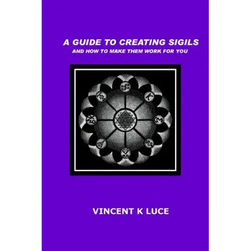 A Guide to Creating Sigils and how to make them work for you