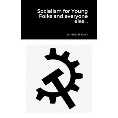Socialism for Young Folks and every one else...