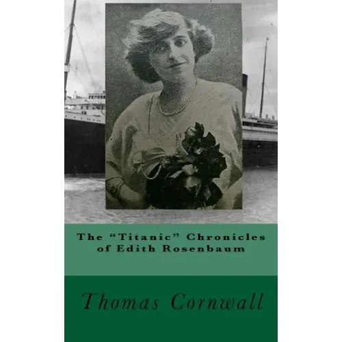 The "Titanic" Chronicles of Edith Rosenbaum