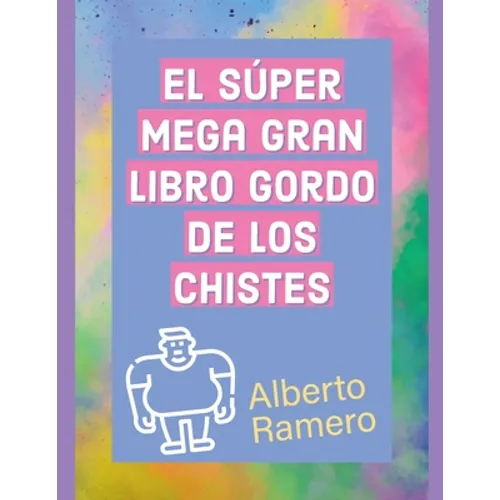 El Super Mega Gran Libro Gordo de los chistes
