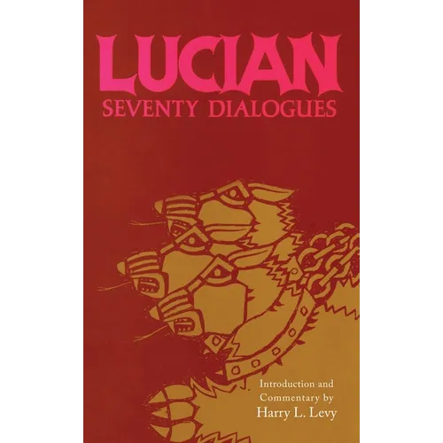 Lucian: Seventy Dialogues