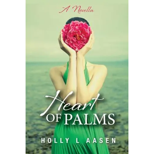 Heart of Palms: A Novella