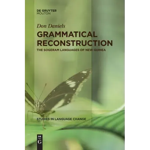 Grammatical Reconstruction: The Sogeram Languages of New Guinea