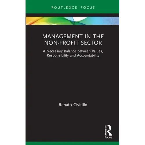 Management in the Non-Profit Sector: A Necessary Balance Between Values, Responsibility and Accountability