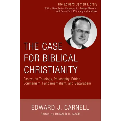 The Case for Biblical Christianity