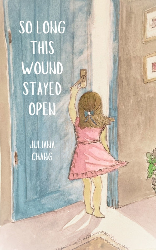 So Long This Wound Stayed Open Book