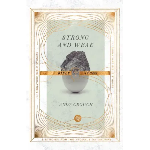 Strong and Weak Bible Study