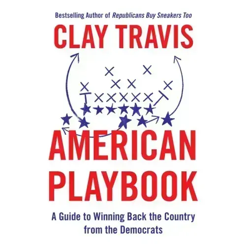 American Playbook: A Guide to Winning Back the Country from the Democrats
