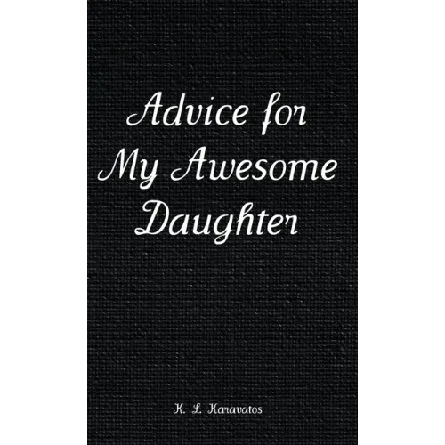 Advice for My Awesome Daughter