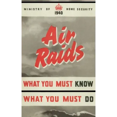 Air Raids. What You Must Know, What You Must Do