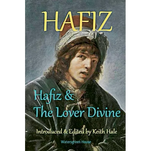 Hafiz & the Lover Divine