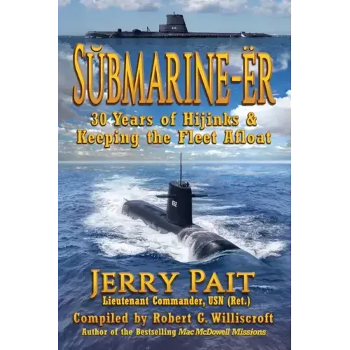 SŬbmarine-Ër: 30 Years of Hijinks & Keeping the Fleet Afloat