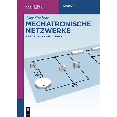Mechatronische Netzwerke: PRAXIS Und Anwendungen