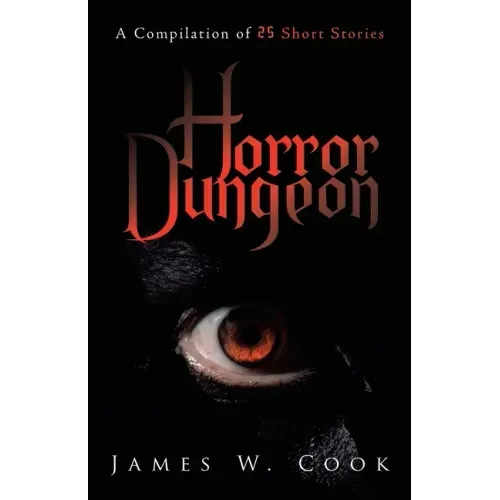Horror Dungeon: A Compilation of 25 Short Stories