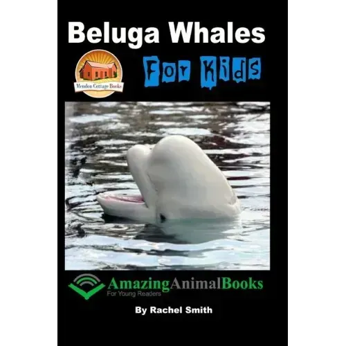Beluga Whales For Kids