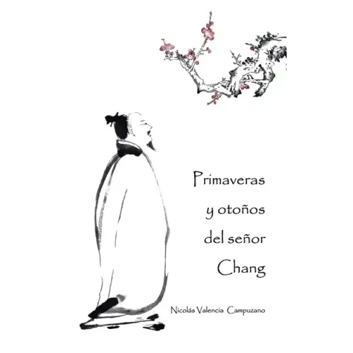 Primaveras y otoños del señor Chang