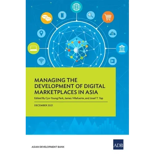 Managing the Development of Digital Marketplaces in Asia