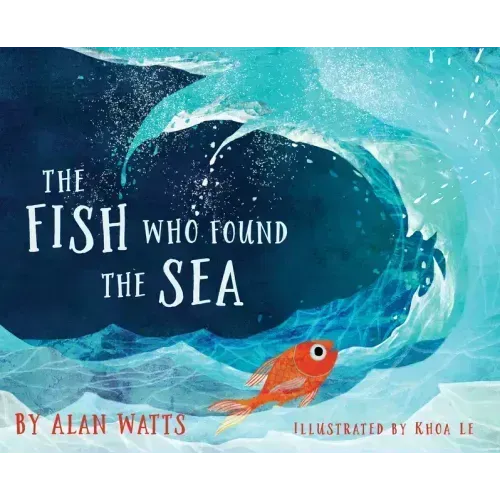 The Fish Who Found the Sea