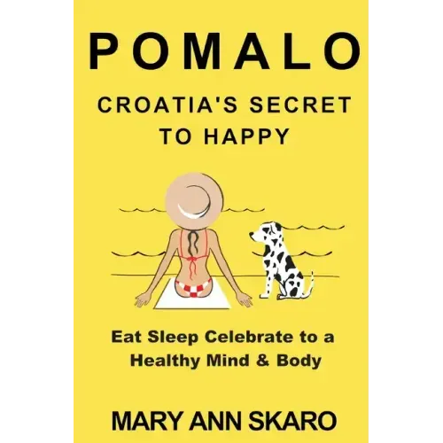 Pomalo: Croatia's Secret to Happy