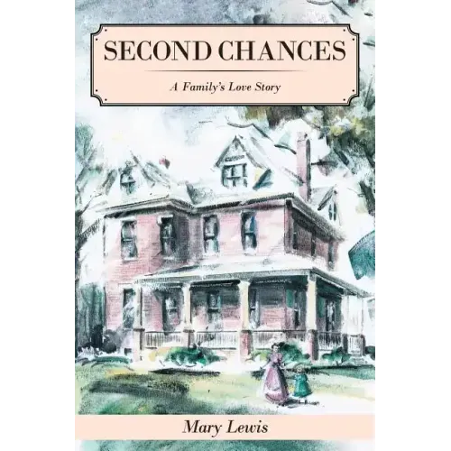 Second Chances: A Family's Love Story