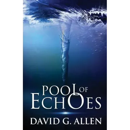 Pool of Echoes: An Inspirational Thriller
