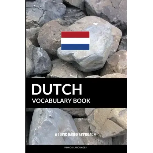 Dutch Vocabulary Book: A Topic Based Approach
