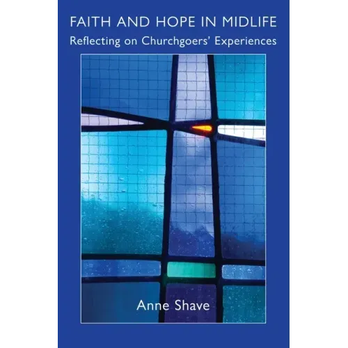 Faith and Hope in Midlife: Reflecting on Churchgoers' Experiences