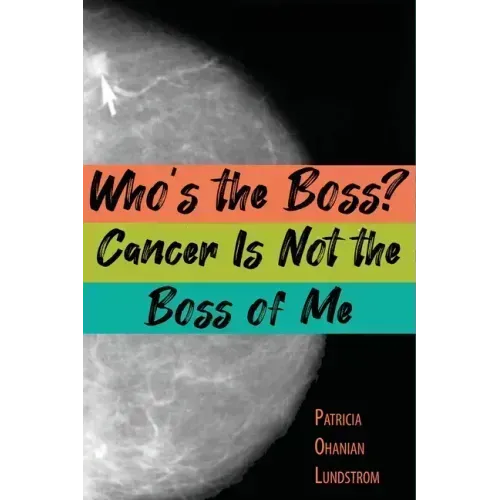 Who's the Boss? Cancer Is Not the Boss of Me
