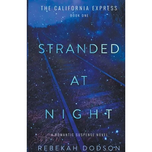 Stranded At Night: California Express Book 1