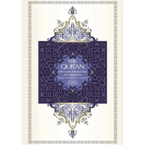 The Qur'an - Saheeh International Translation: With Surah Introductions and Appendices