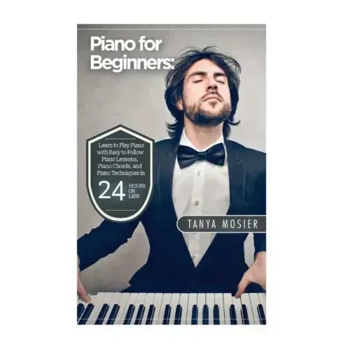 Piano for Beginners: Learn to Play Piano with Easy to Follow Piano Lessons, Piano Chords, and Piano Techniques That Will Boost Your Progres
