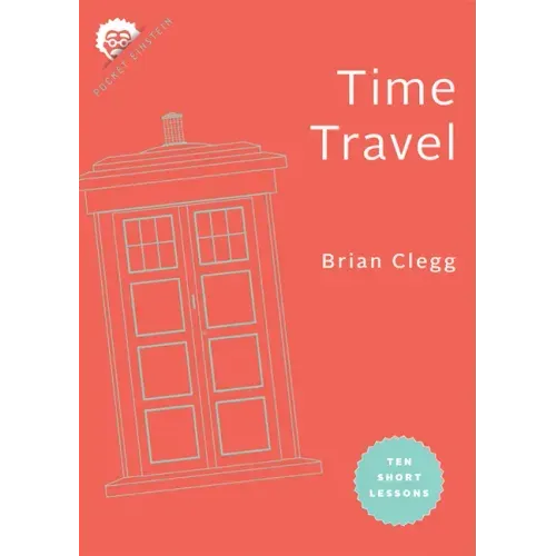 Time Travel: Ten Short Lessons