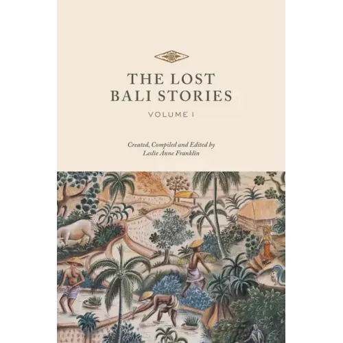 The Lost Bali Stories: Volume I