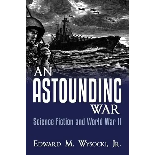 An Astounding War: Science Fiction and World War II