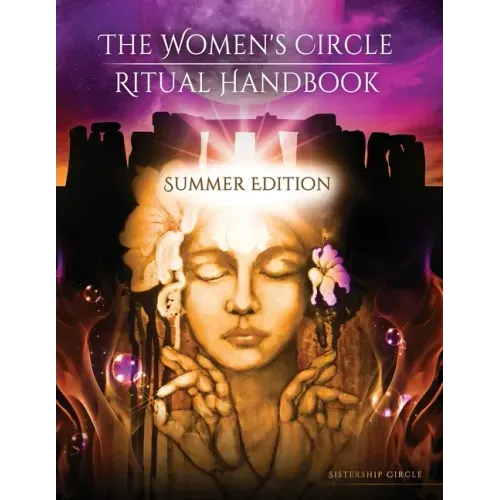 The Women's Circle Ritual Handbook: Summer Edition