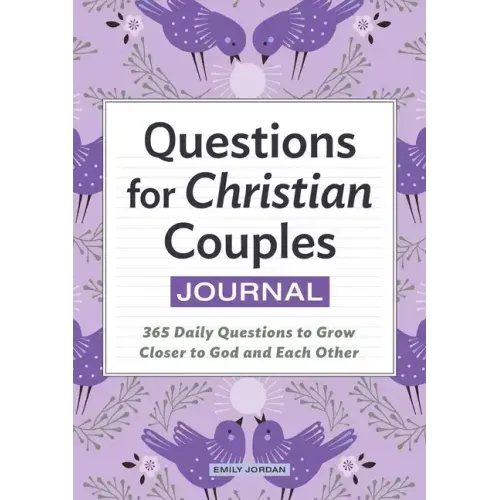 Questions for Christian Couples Journal: 365 Daily Questions to Grow Closer to God and Each Other