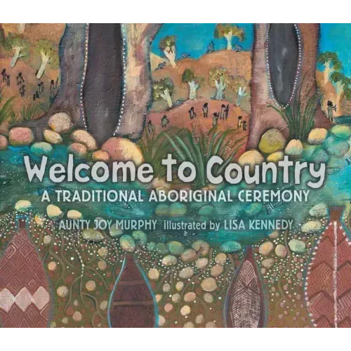 Welcome to Country: A Traditional Aboriginal Ceremony