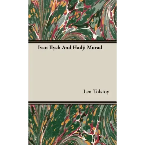 Ivan Ilych And Hadji Murad