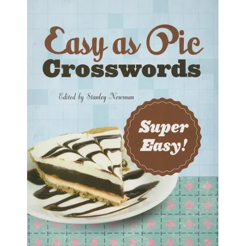 Easy as Pie Crosswords: Super Easy!: 72 Relaxing Puzzles