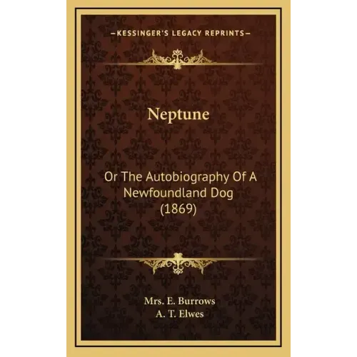 Neptune: Or the Autobiography of a Newfoundland Dog (1869)