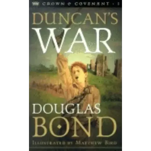 Duncan's War: Crown & Covenant, Book 1