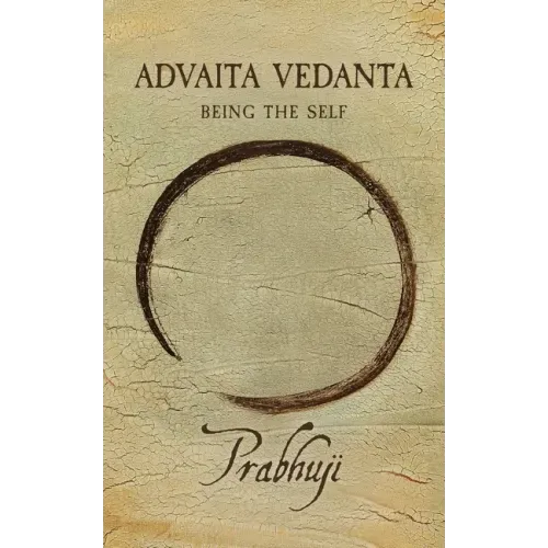 Advaita Vedanta: Being the Self